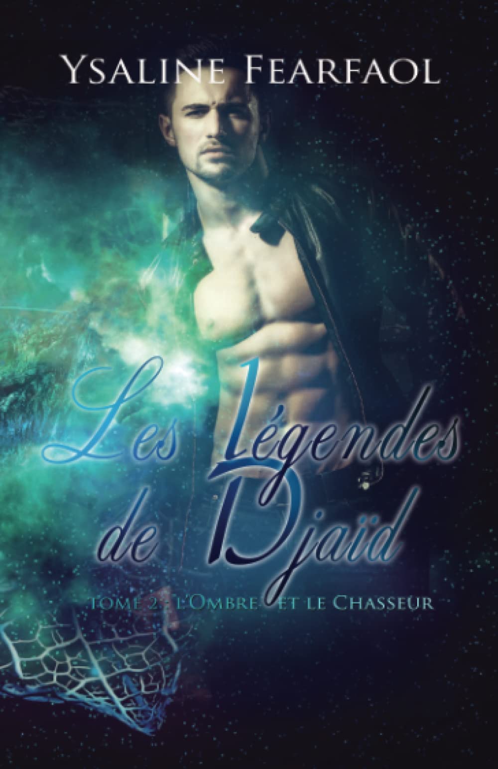 Les Légendes de Djaïd tome 2: L'Ombre et le Chasseur Romantic Fantasy