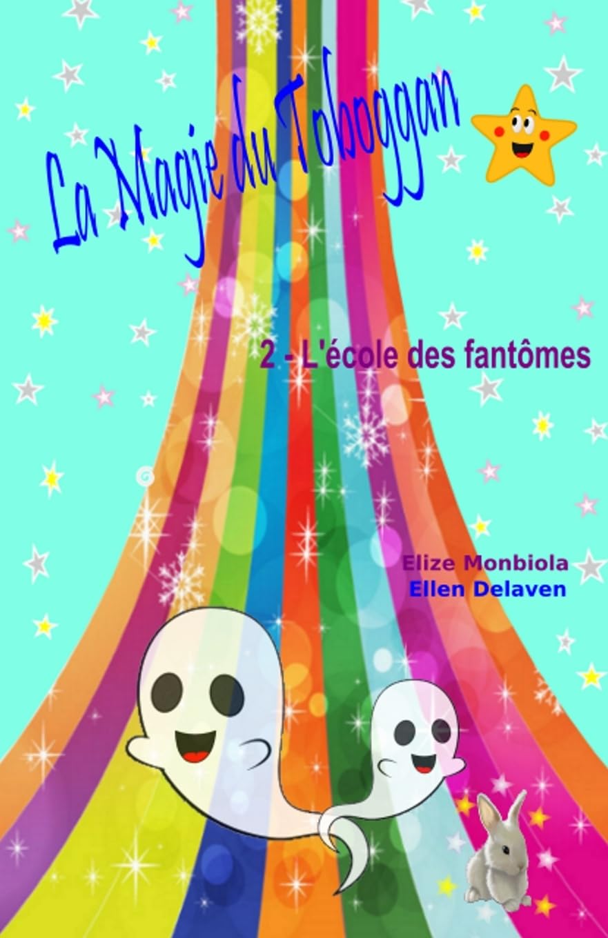 La Magie du Toboggan: 2 - L'école des fantômes Fiction