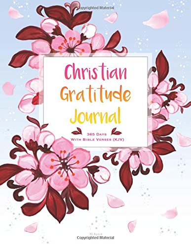 Christian Gratitude Journal 365 Days. With Bible Verses (KJV): XL 8.5 x 11 (Gratitude Journals) Religion & Esotericism