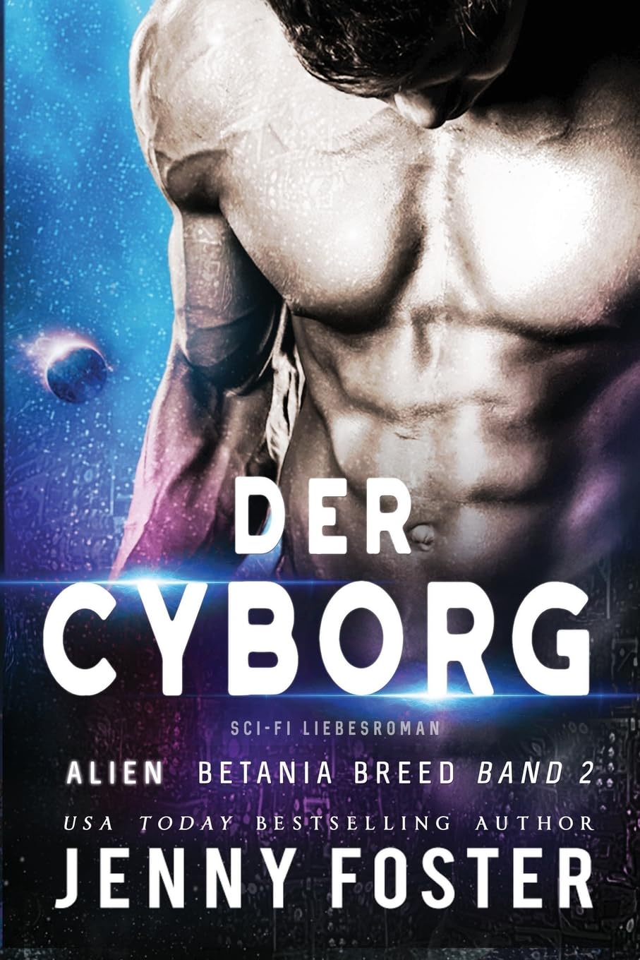 Alien – Der Cyborg: Science Fiction Liebesroman (Betania Breed, Band 2) Eroticism
