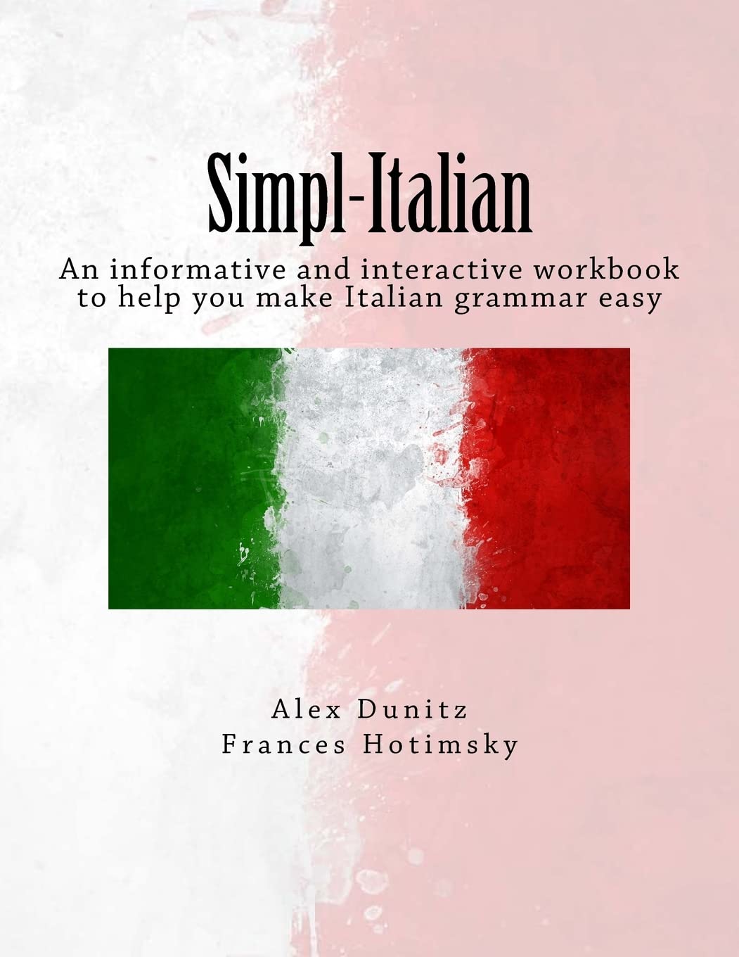Simpl-Italian: An informative and interactive workbook to help you make Italian grammar easy Foreign Languages ​​& Dictionaries
