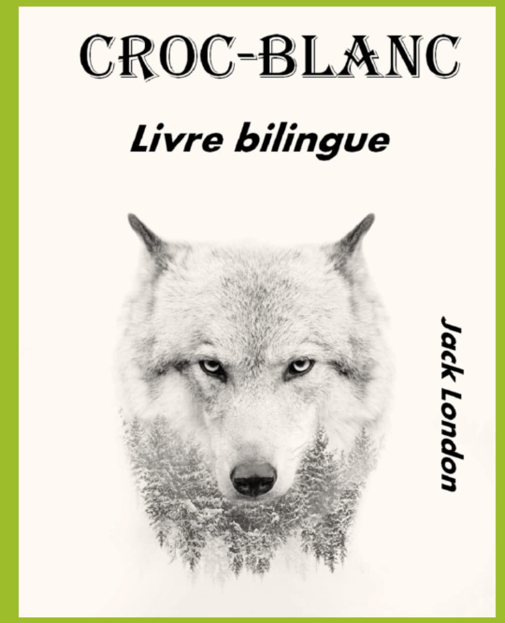Croc-blanc: Livre bilingue (Apprendre l'anglais en lisant) Foreign Languages ​​& Dictionaries