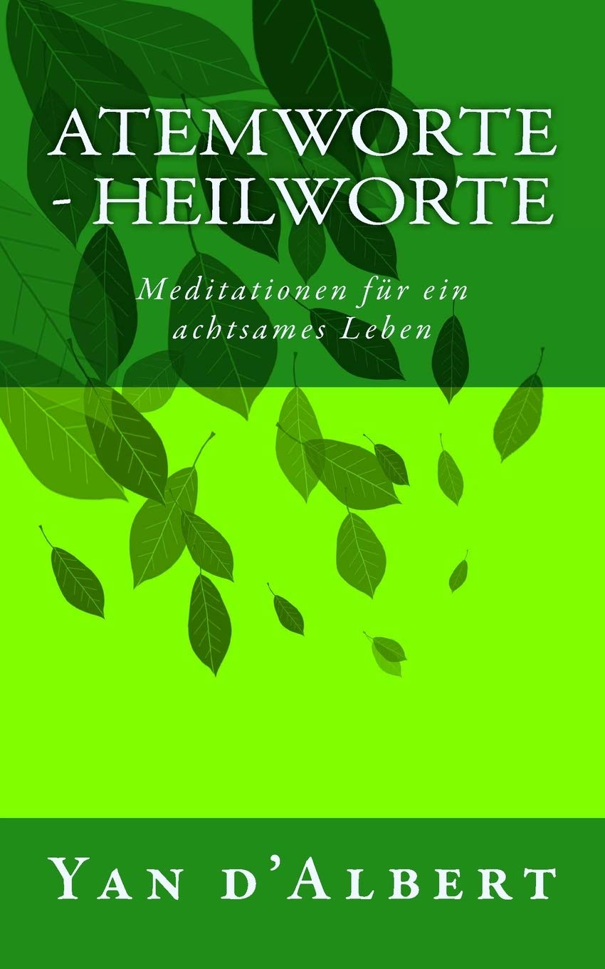 Atemworte - Heilworte: Meditationen für ein achtsames Leben Religion & Esotericism