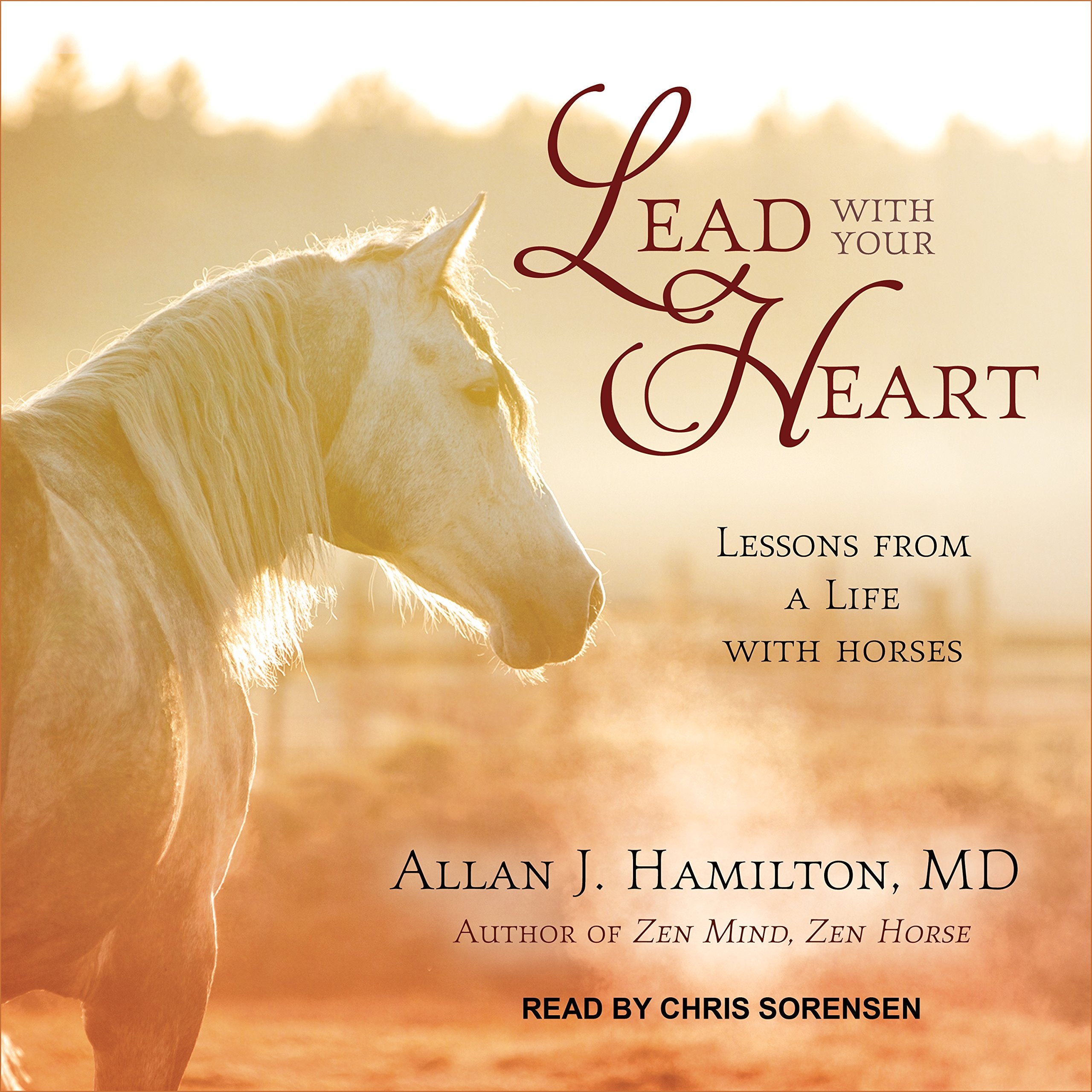 Lead with Your Heart: Lessons from a Life with Horses Mathematics
