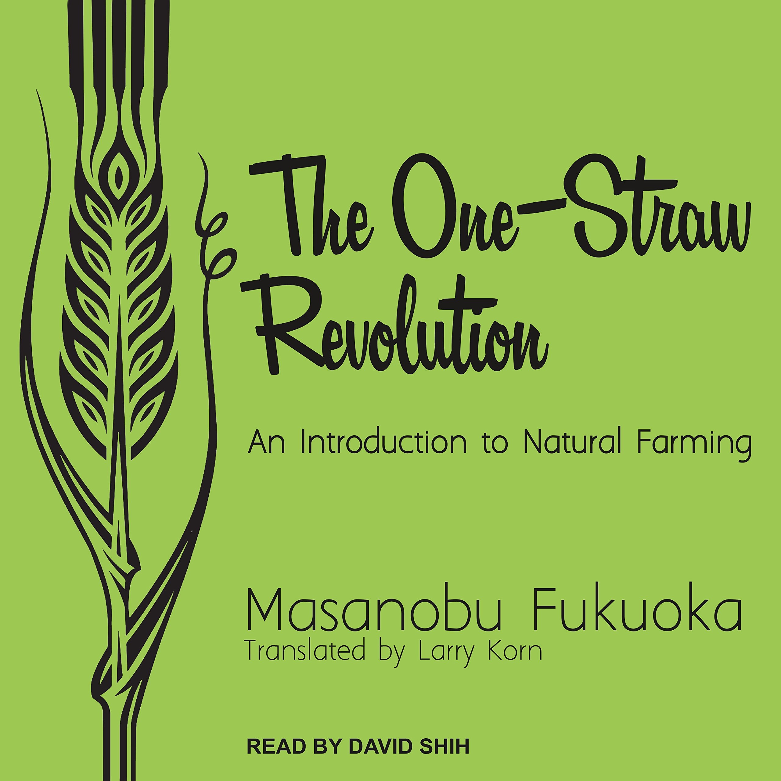 The One-Straw Revolution: An Introduction to Natural Farming Sports