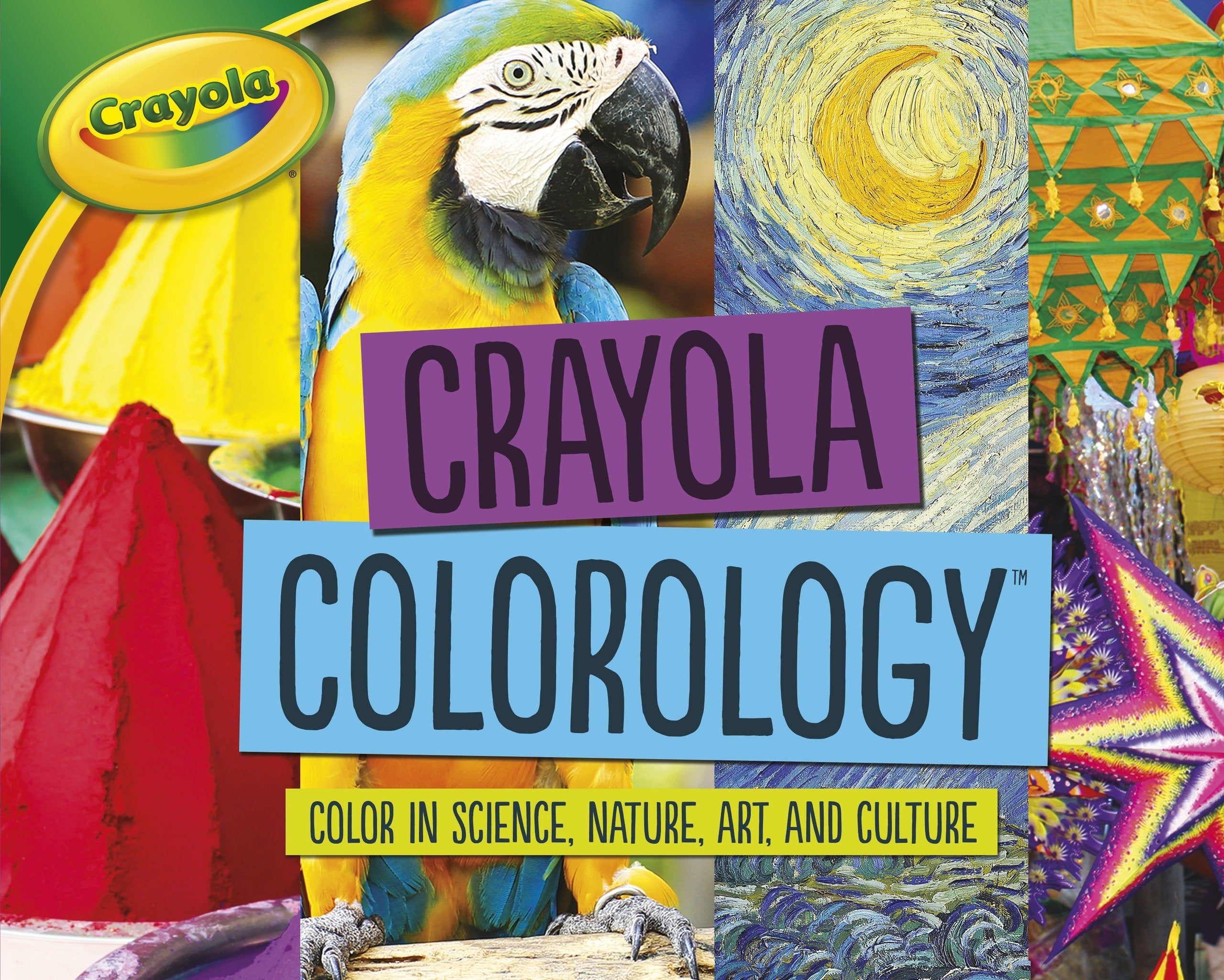 Crayola Colorology: Color in Science, Nature, Art, and Culture (Crayola (R) Colorology) Books