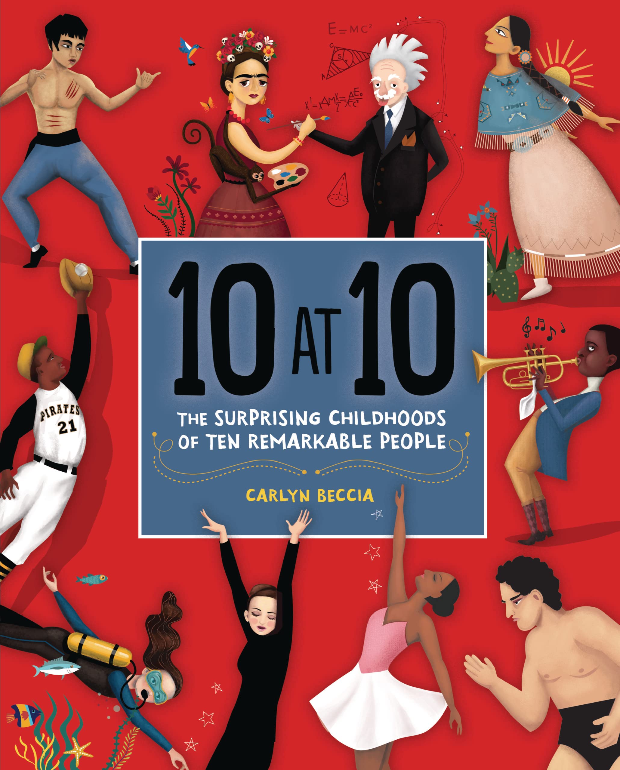 10 at 10: The Surprising Childhoods of Ten Remarkable People Memories