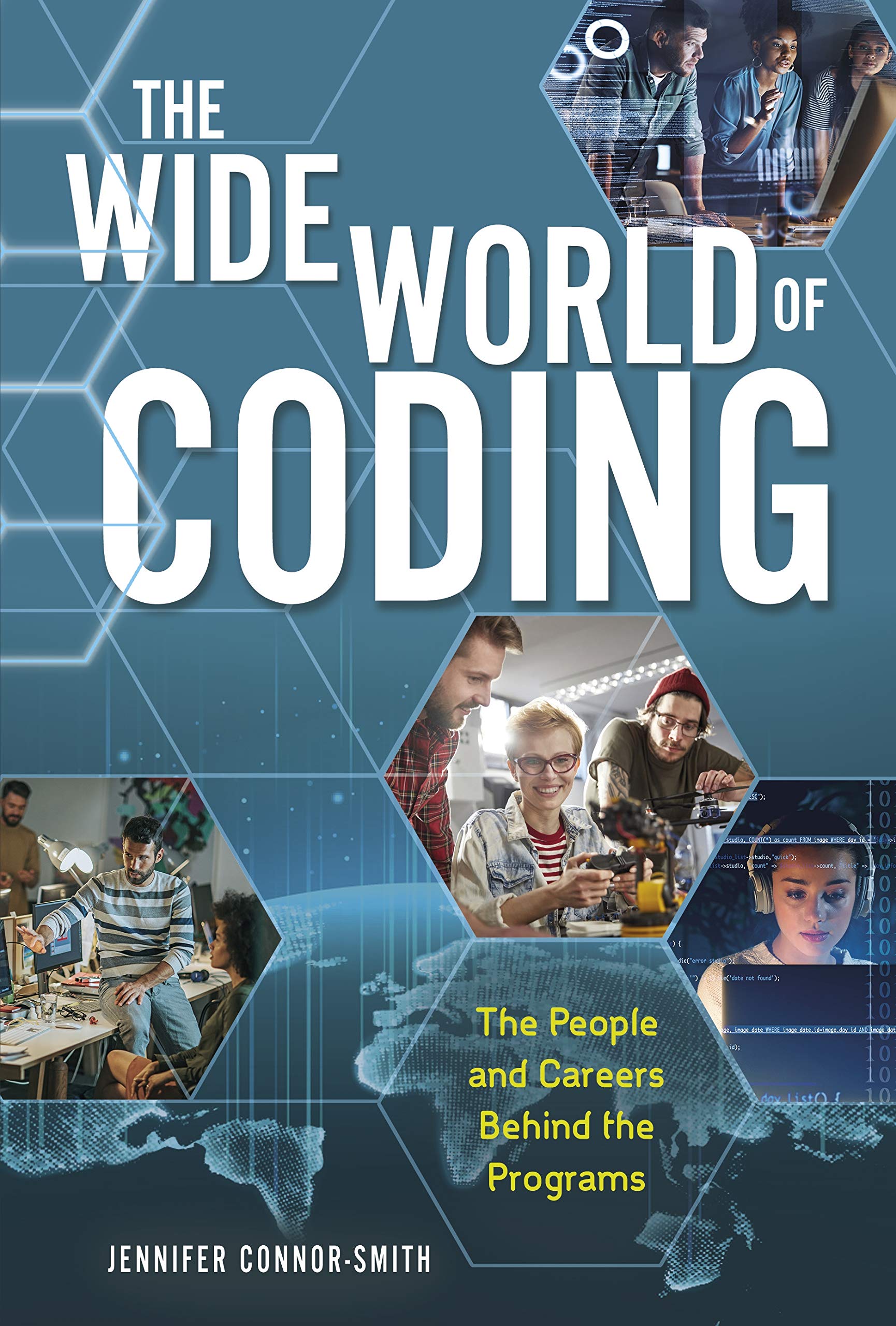 The Wide World of Coding: The People and Careers Behind the Programs Non-fiction