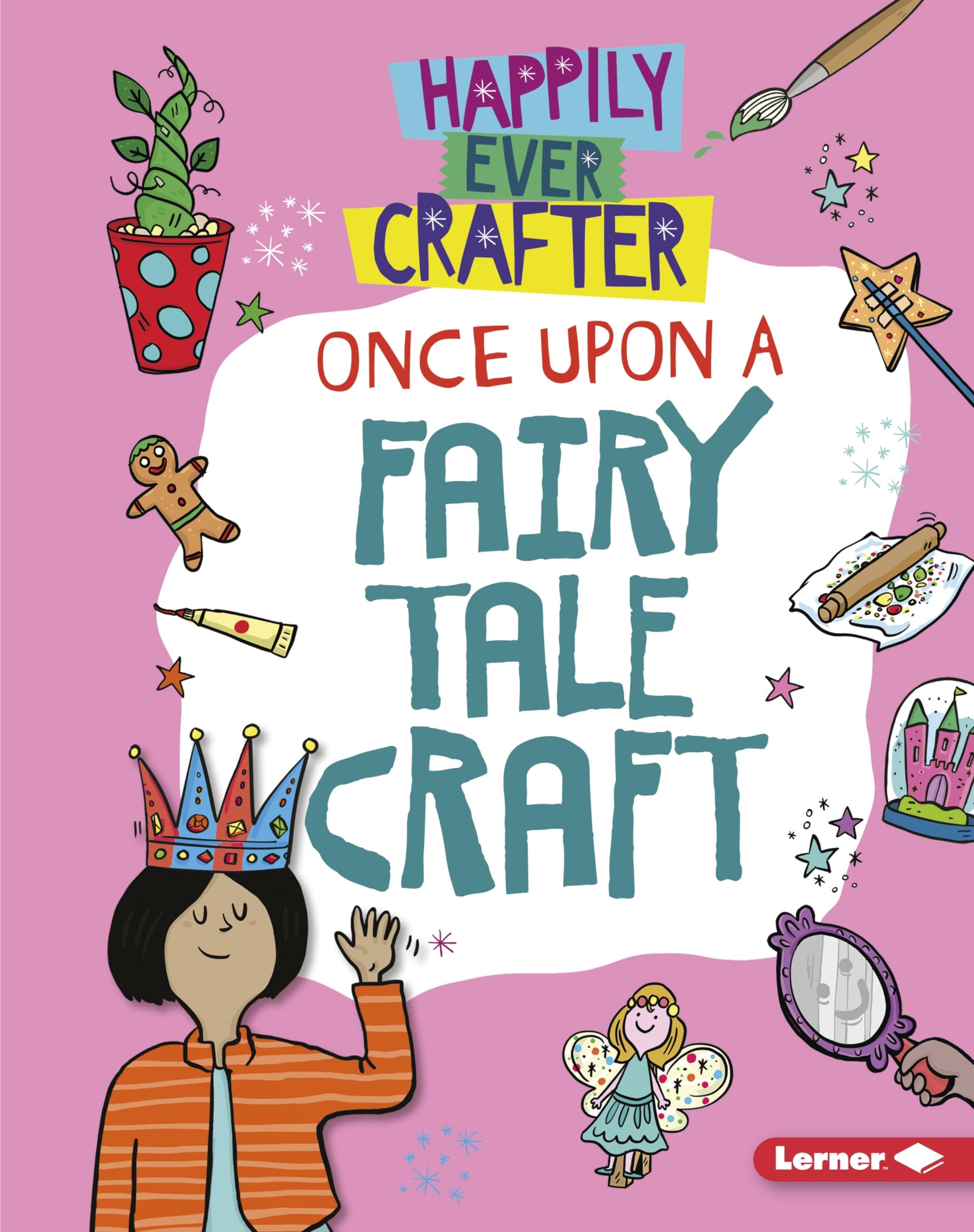 Once Upon a Fairy Tale Craft (Happily Ever Crafter) Books