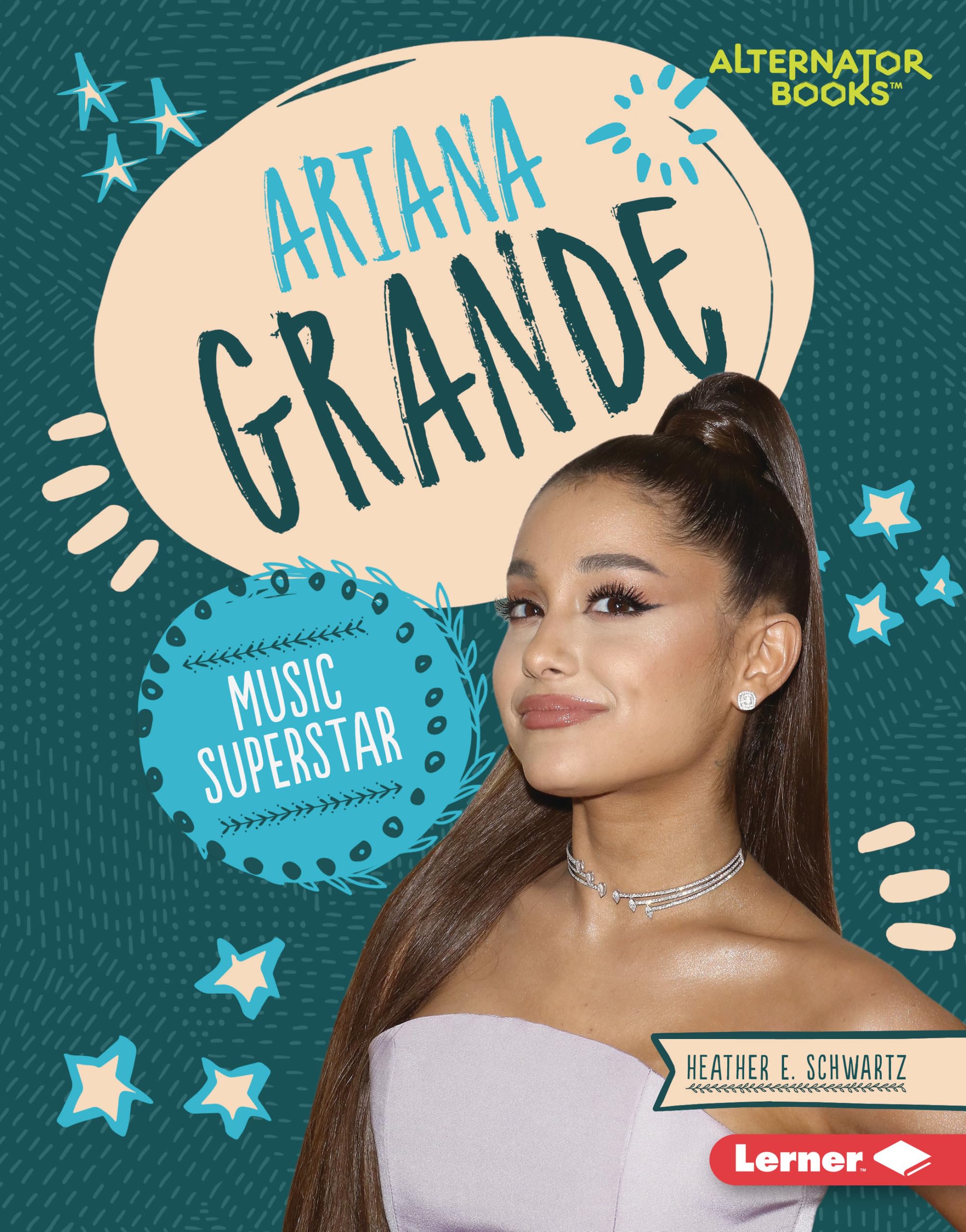 Ariana Grande: Music Superstar (Boss Lady Bios Alternator Books) Non-fiction