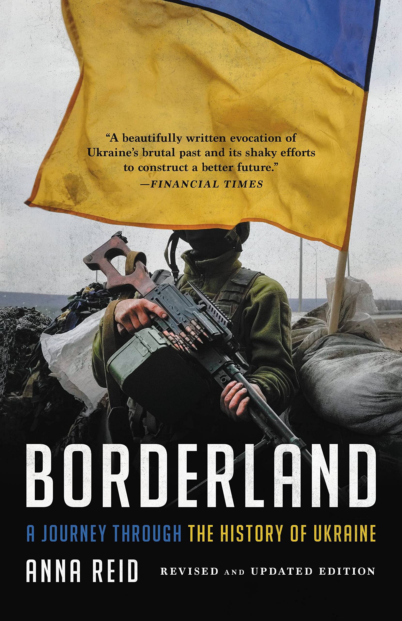 Borderland: A Journey Through the History of Ukraine Politics & History