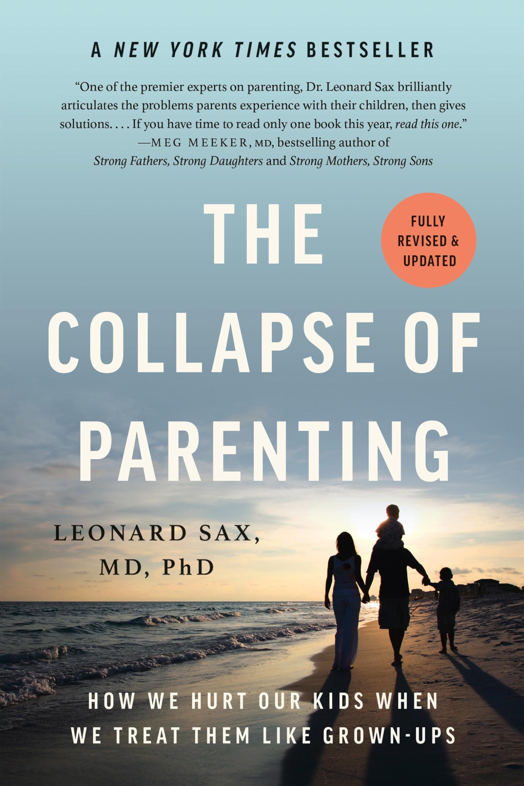 The Collapse of Parenting: How We Hurt Our Kids When We Treat Them Like Grown-Ups Social Sciences