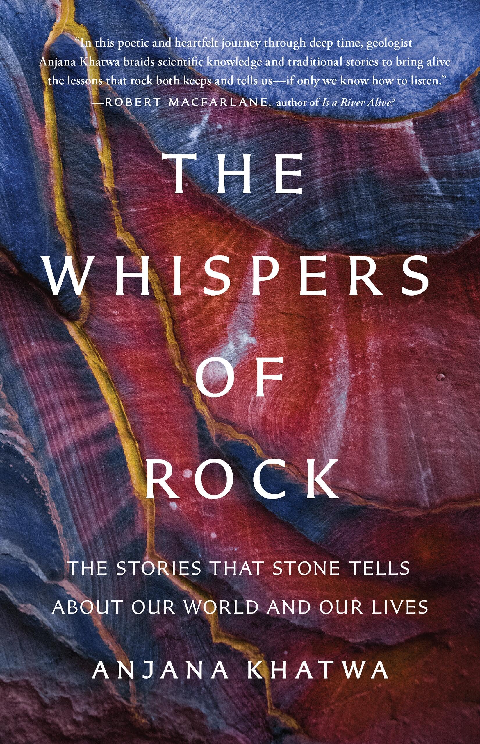 The Whispers of Rock: The Stories That Stone Tells About Our World and Our Lives Mathematics