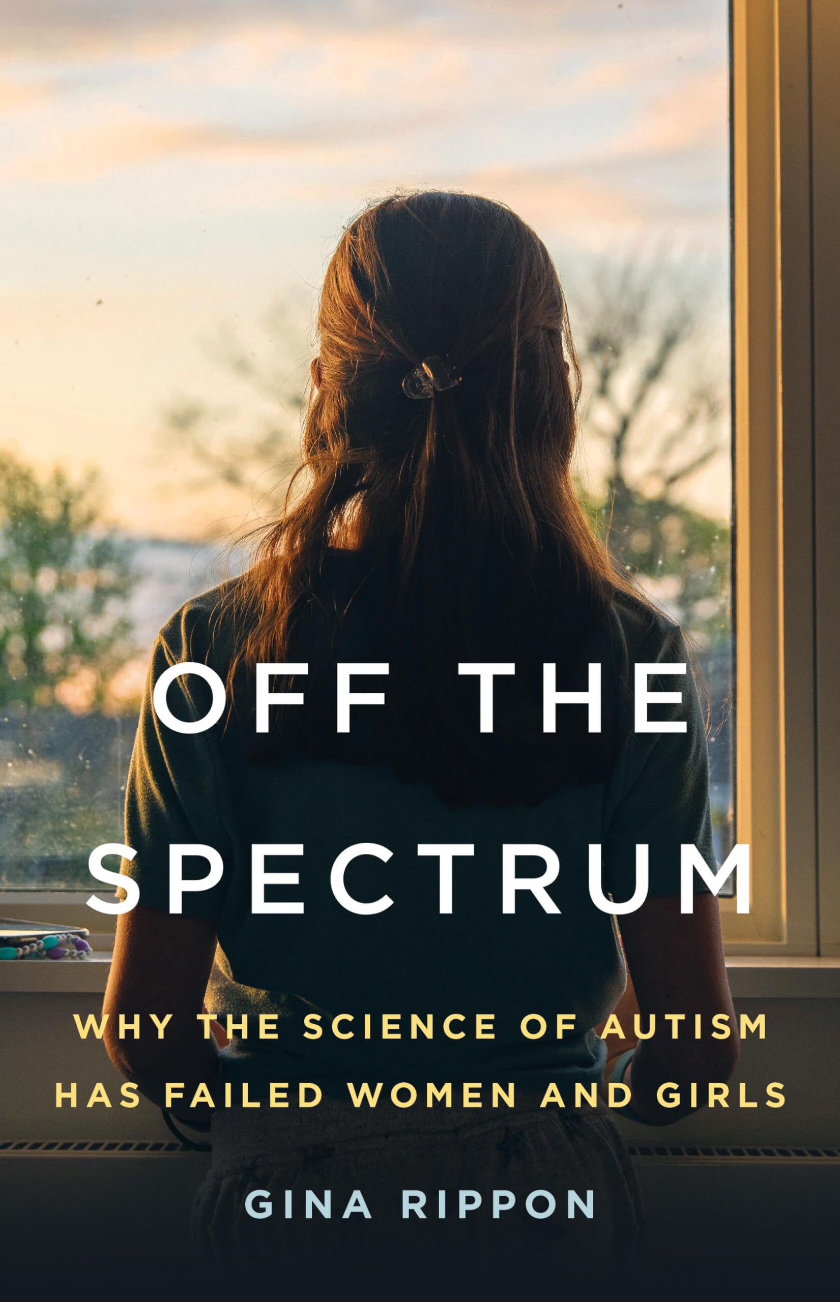 Off the Spectrum: Why the Science of Autism Has Failed Women and Girls Medicine