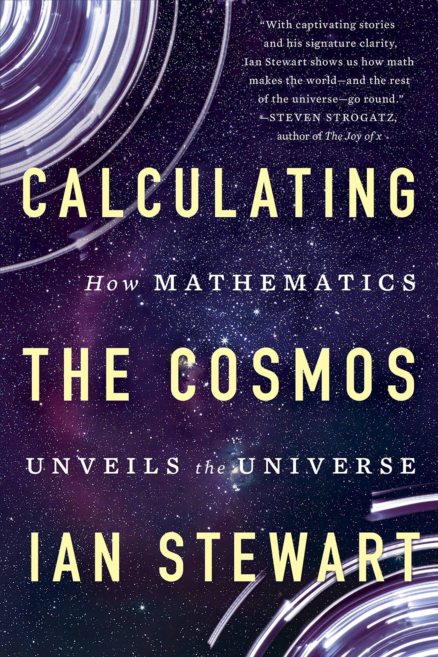 Calculating the Cosmos: How Mathematics Unveils the Universe Learning & Reference