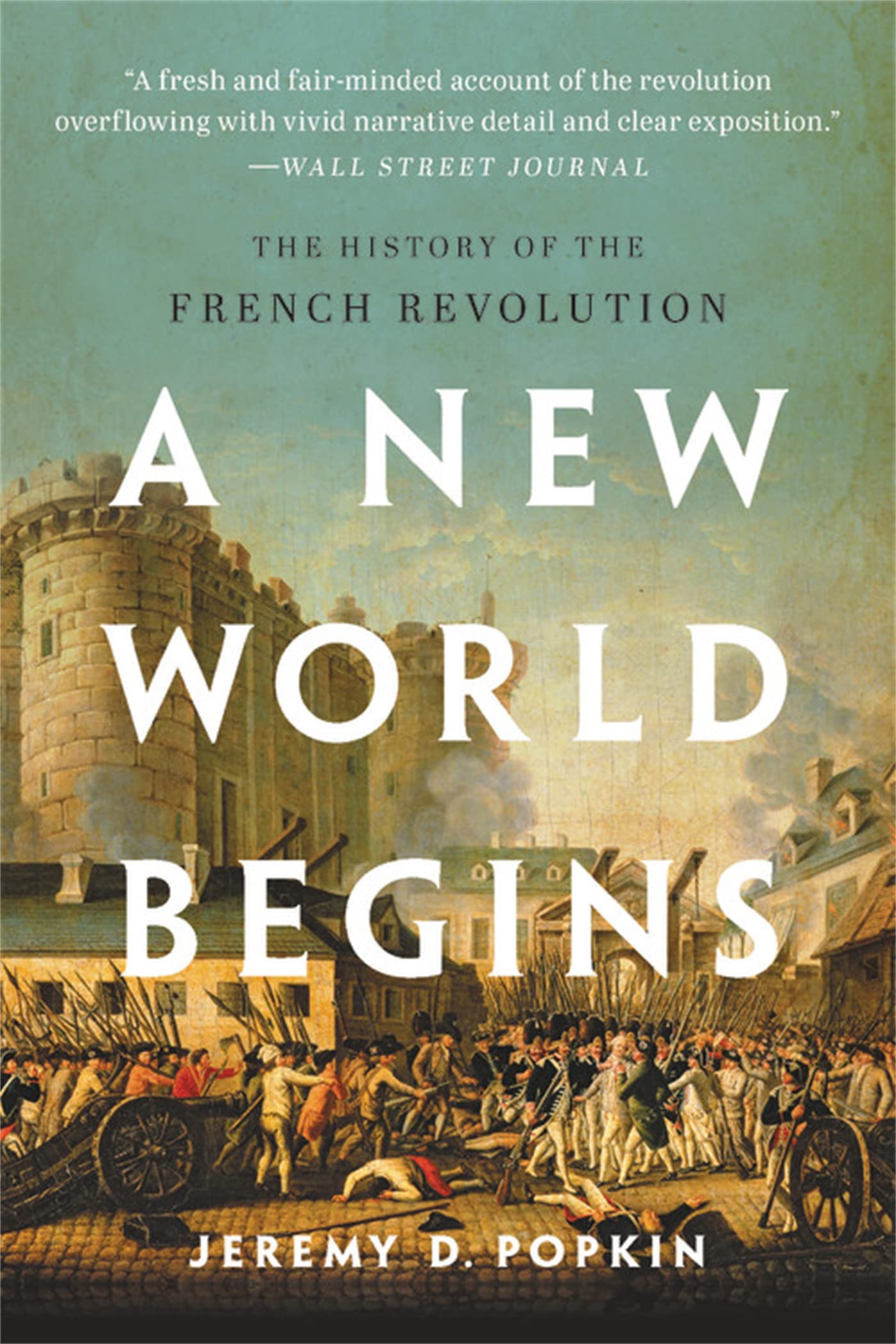 New World Begins: The History of the French Revolution Social Sciences
