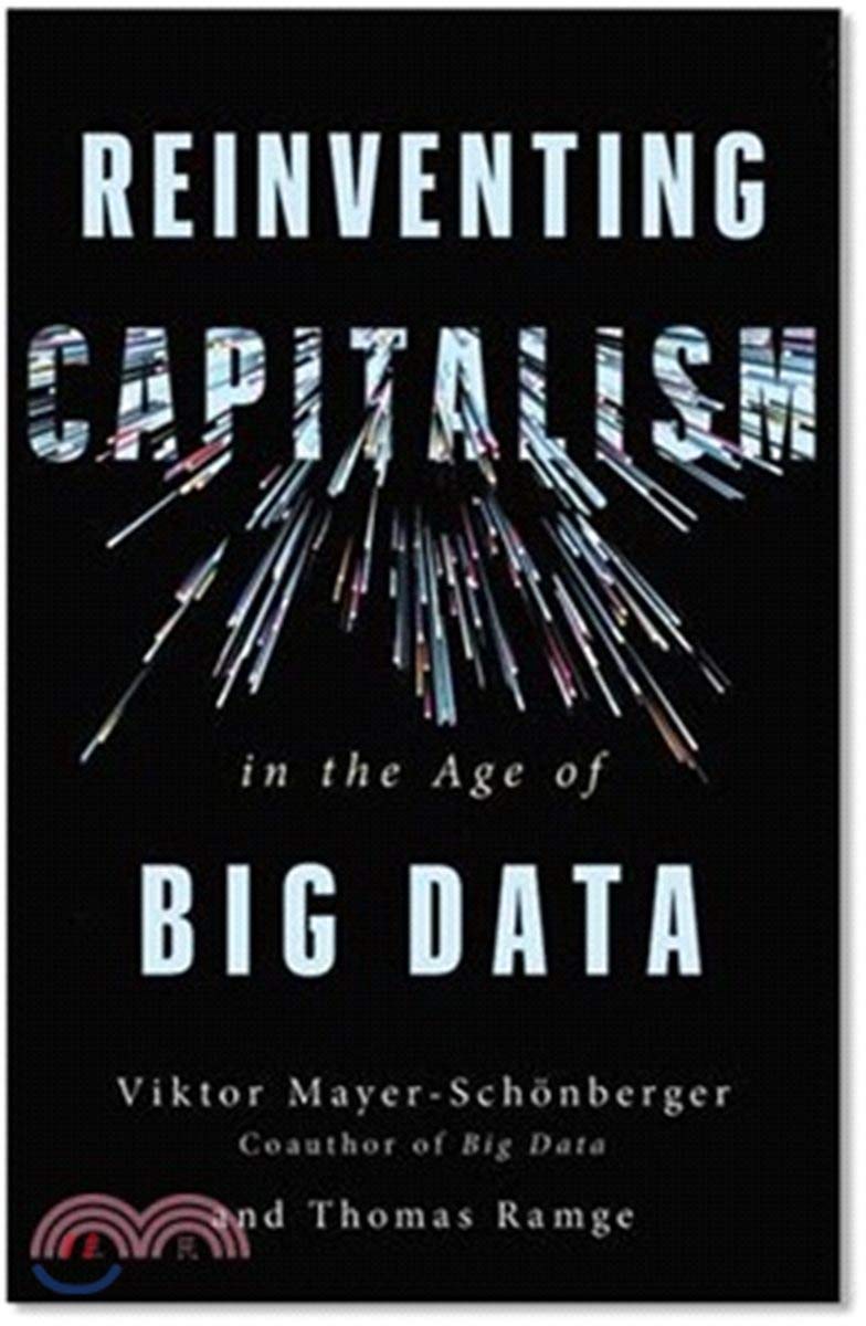 Reinventing Capitalism in the Age of Big Data Business, Finance & Career