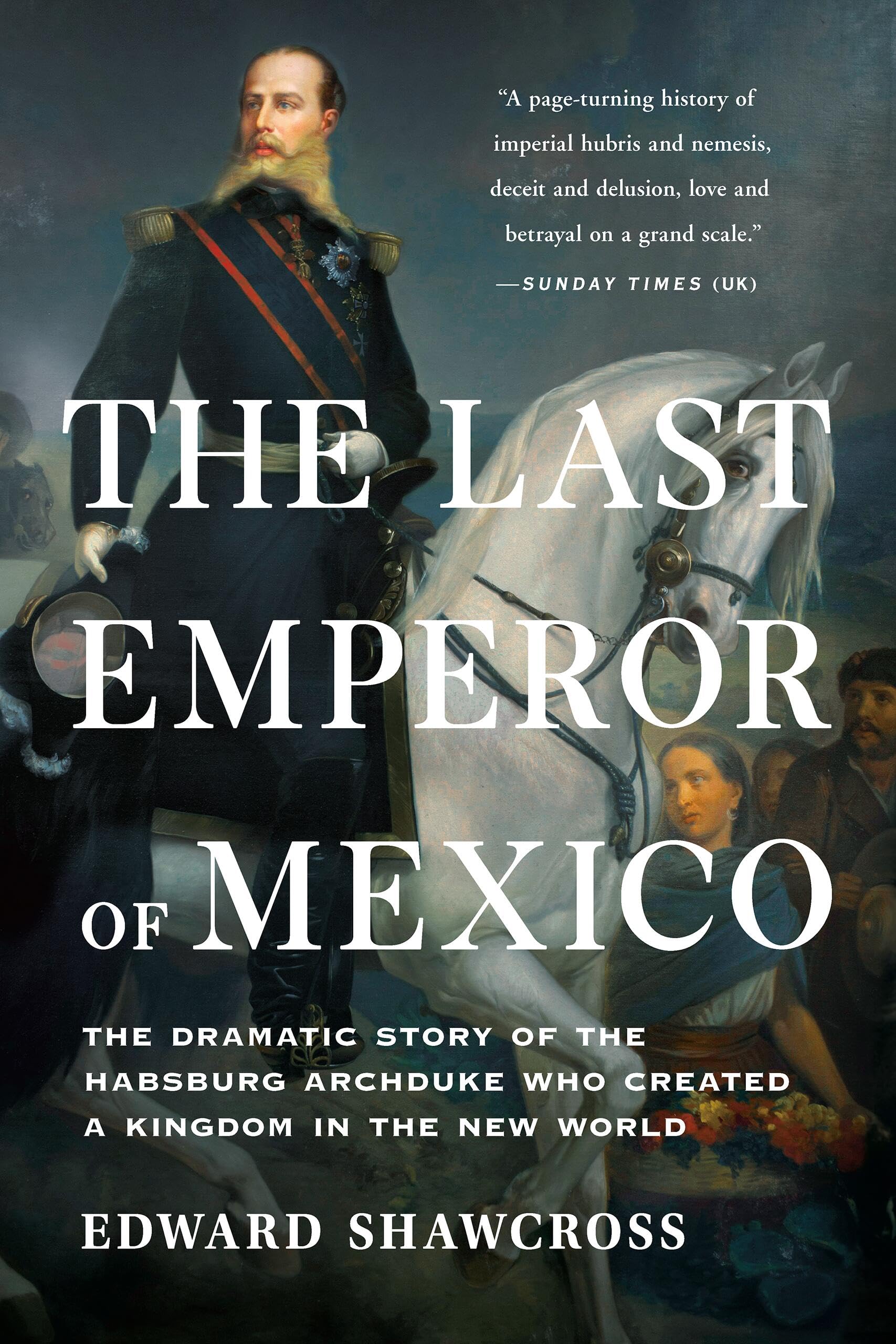 The Last Emperor of Mexico Politics & Society