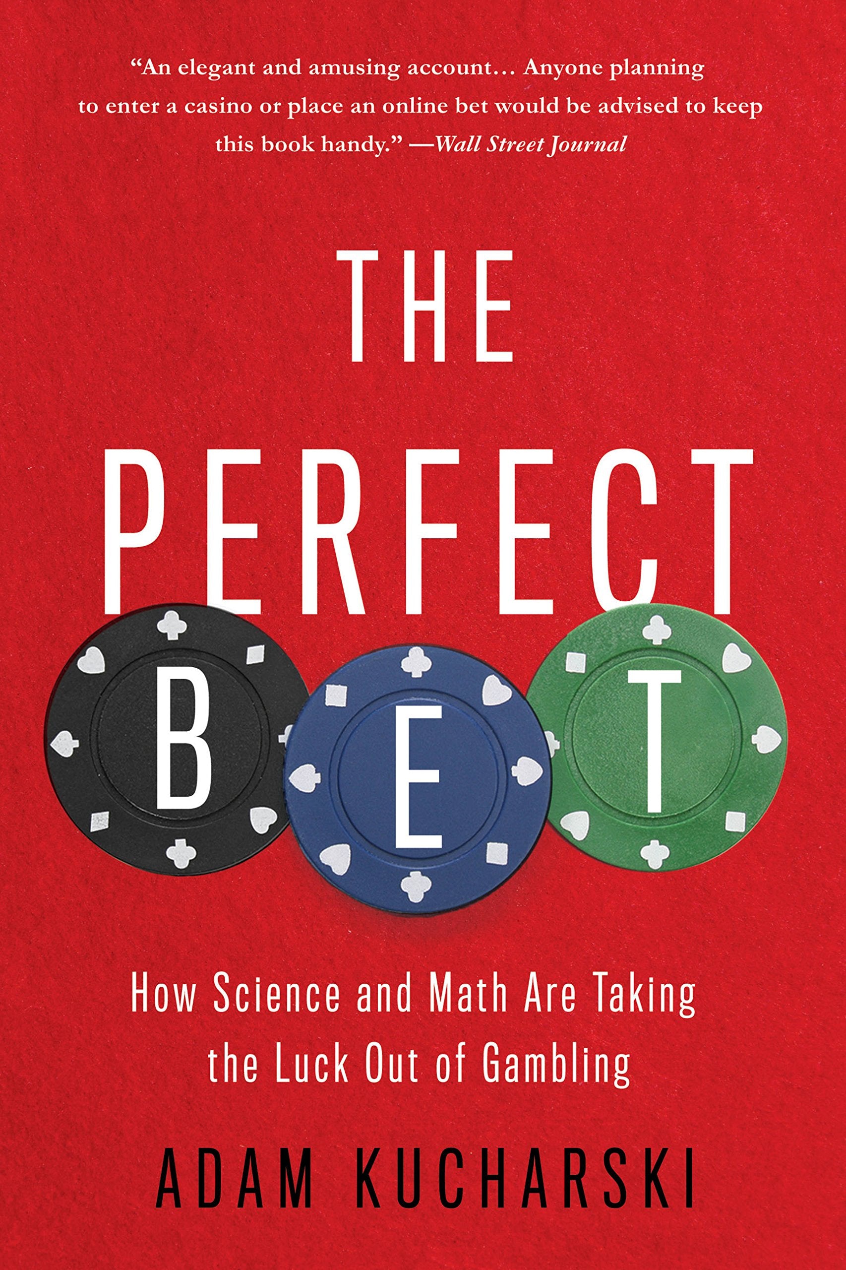 The Perfect Bet: How Science and Math Are Taking the Luck Out of Gambling Computer Science