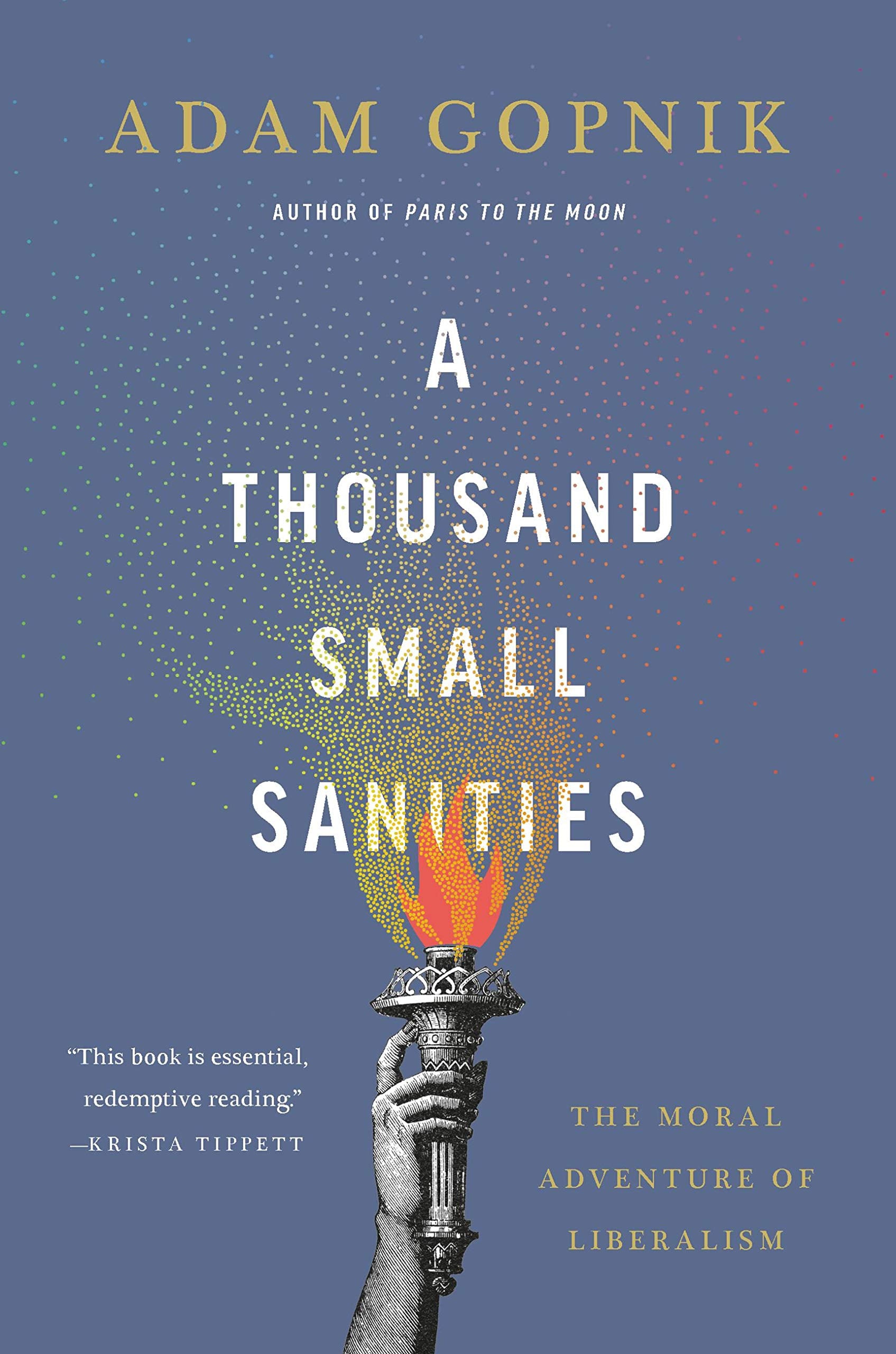 A Thousand Small Sanities: The Moral Adventure of Liberalism Philosophy