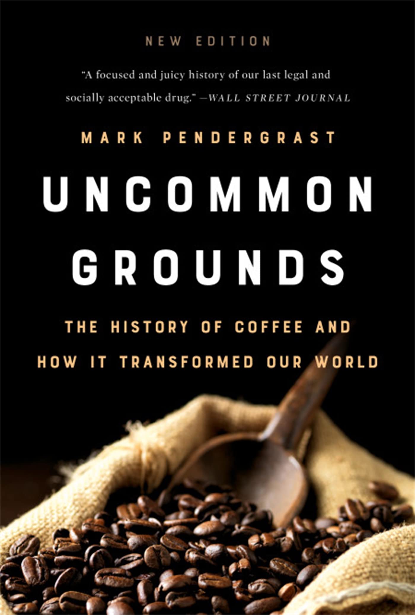 Uncommon Grounds: The History of Coffee and How It Transformed Our World General education