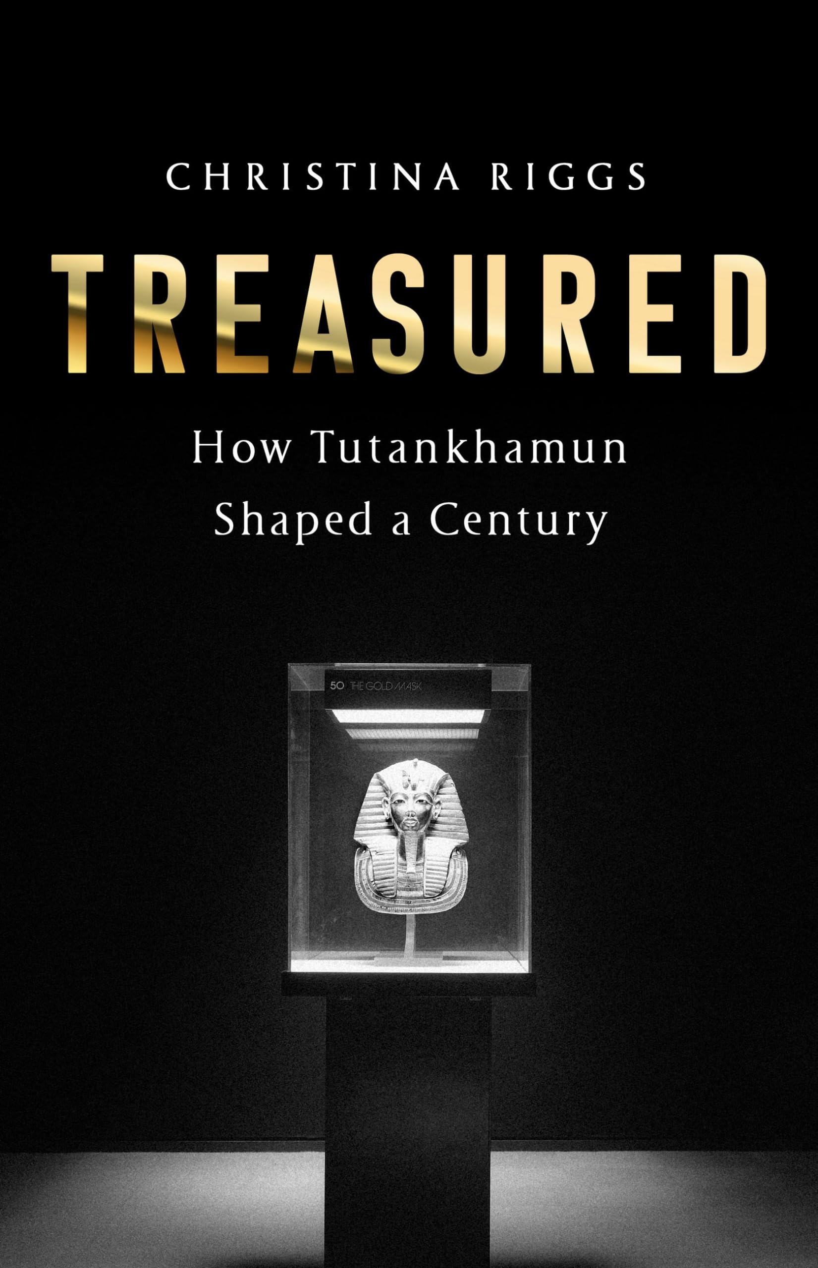 Treasured: How Tutankhamun Shaped a Century Social Sciences