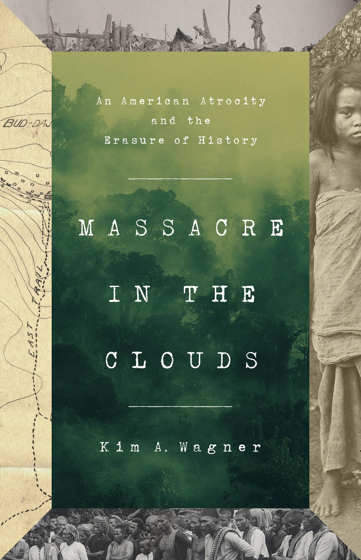 Massacre in the Clouds: An American Atrocity and the Erasure of History Politics & History