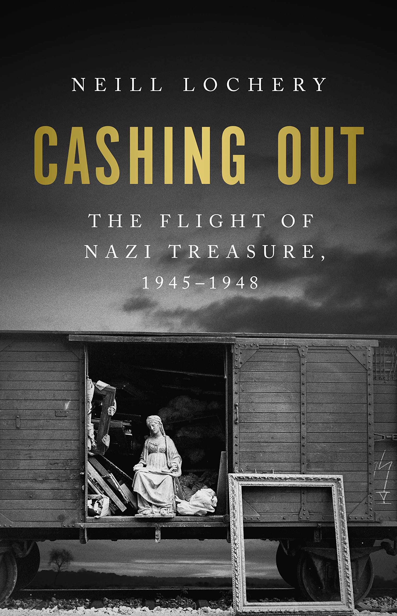Cashing Out: The Flight of Nazi Treasure, 1945–1948 German history