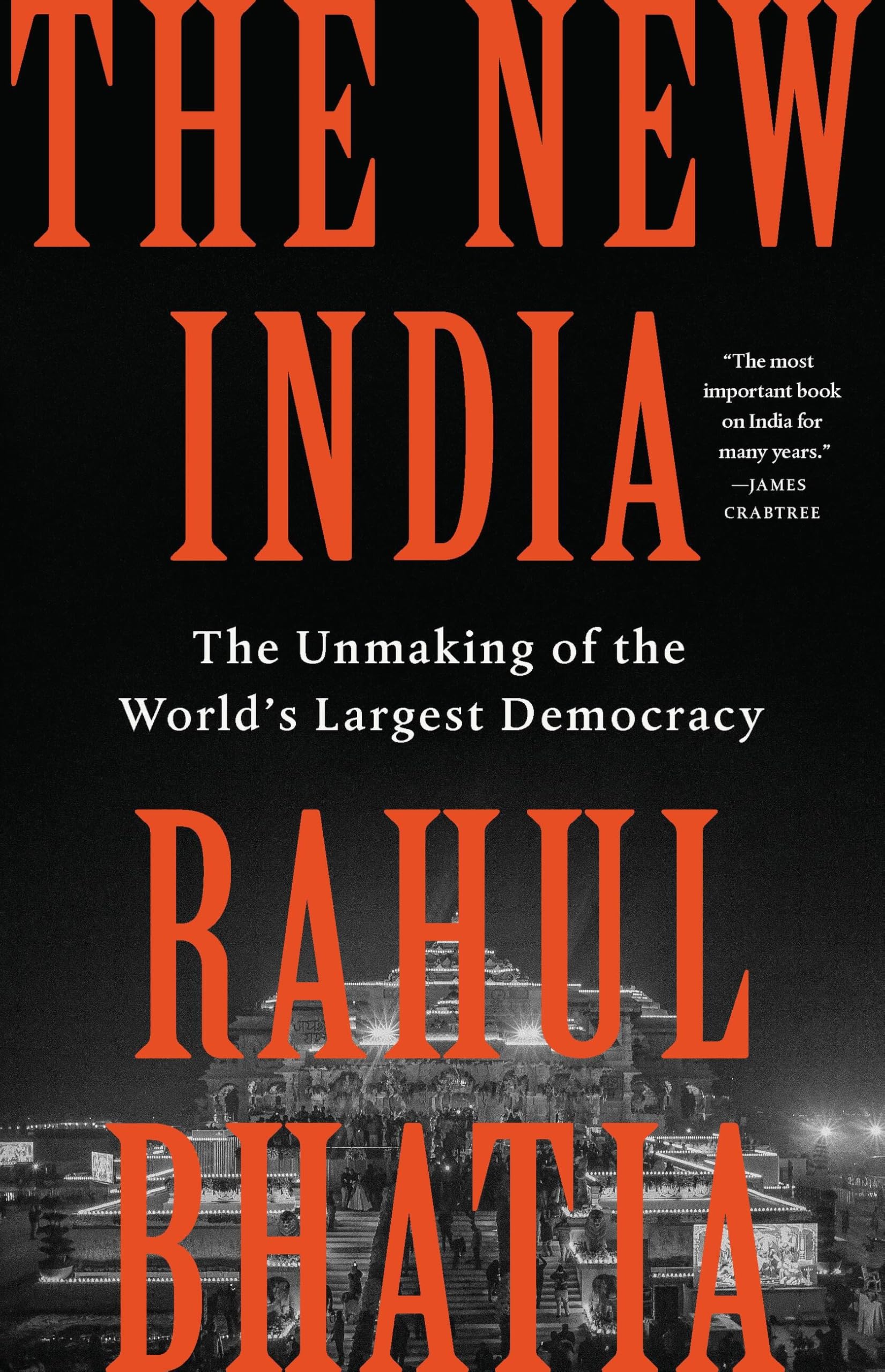 The New India: The Unmaking of the World’s Largest Democracy Books