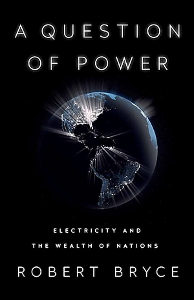 A Question of Power: Electricity and the Wealth of Nations Business, Finance & Career