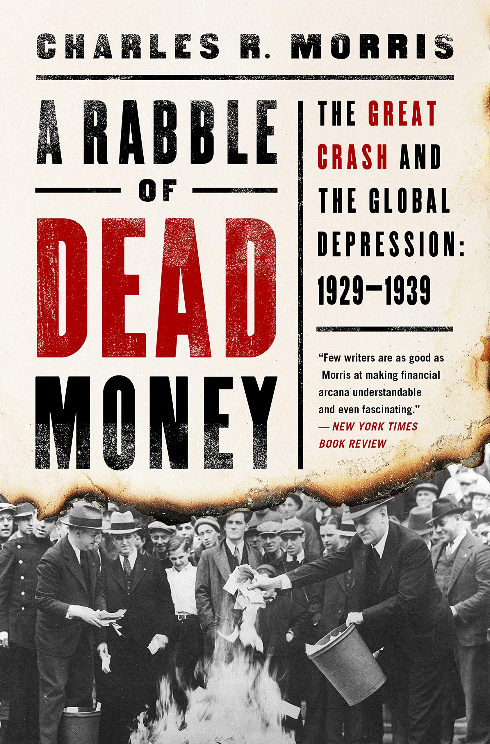 A Rabble of Dead Money: The Great Crash and the Global Depression: 1929-1939 Business, Finance & Career