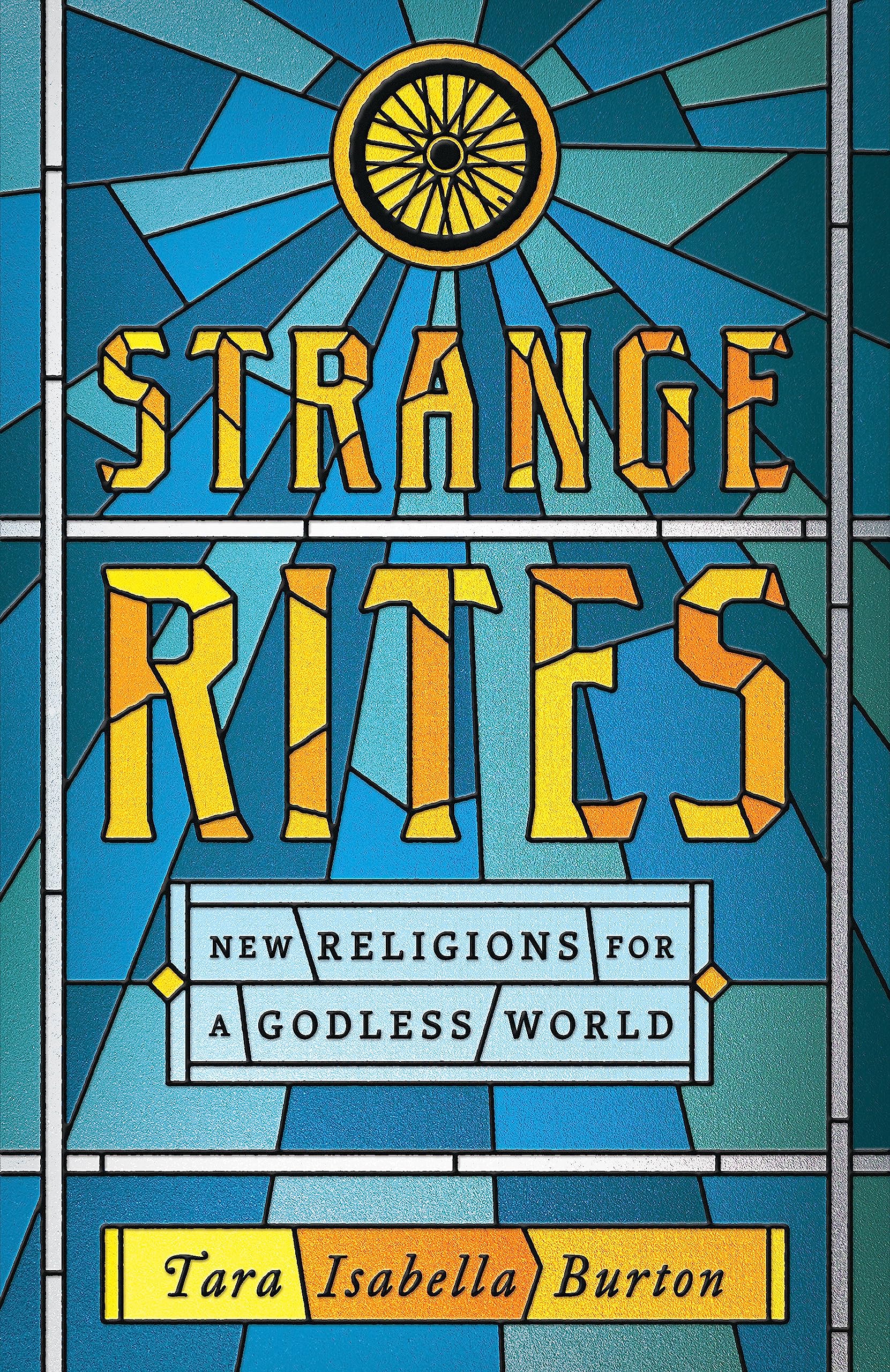Strange Rites: New Religions for a Godless World Religion & Esotericism