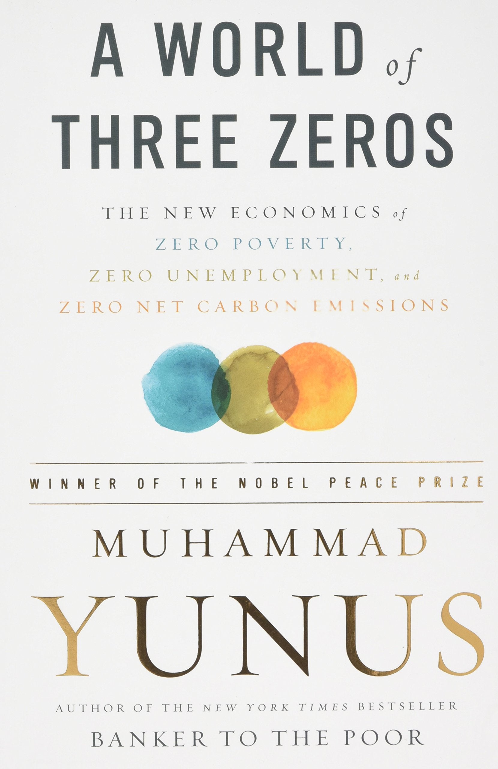 A World of Three Zeros: The New Economics of Zero Poverty, Zero Unemployment, and Zero Net Carbon Emissions Social Sciences