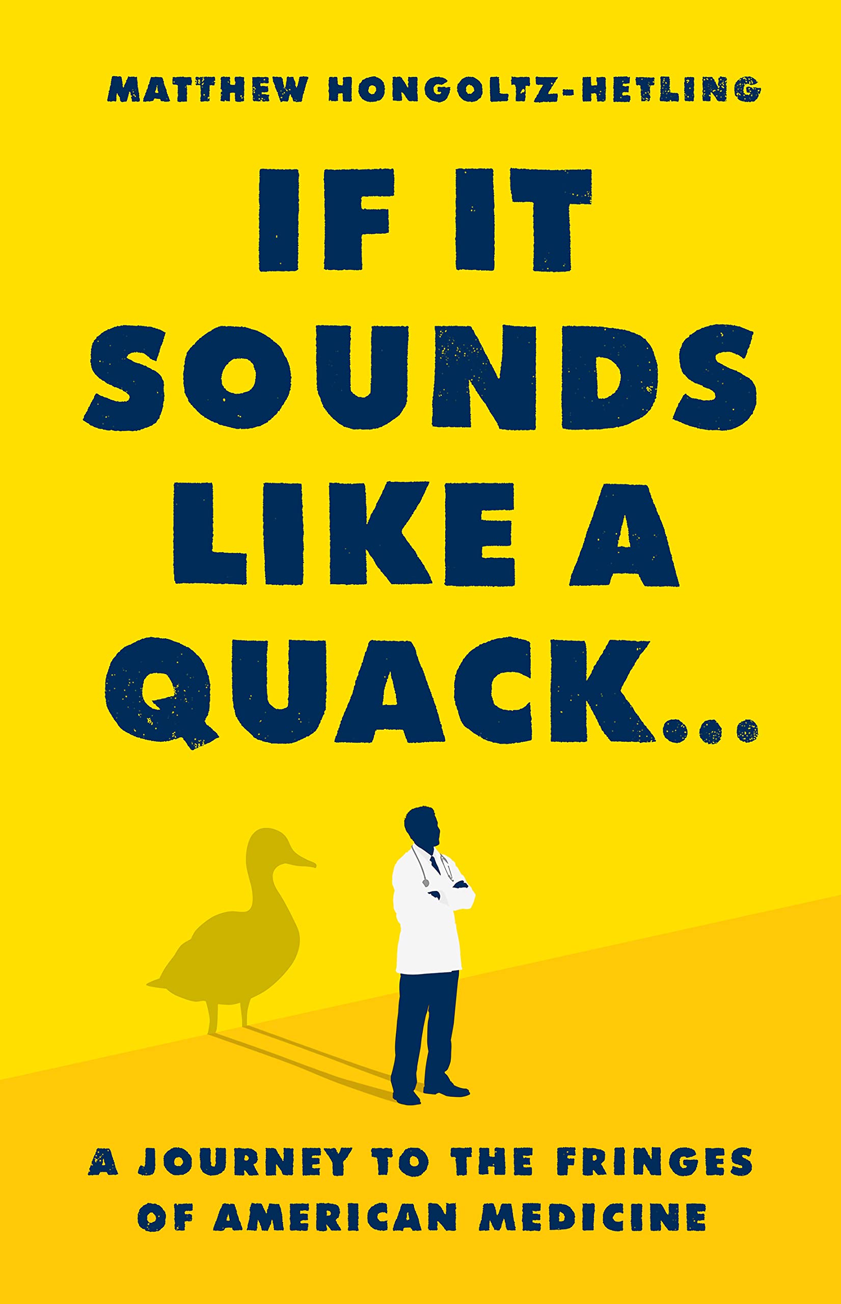 If It Sounds Like a Quack... Medicine