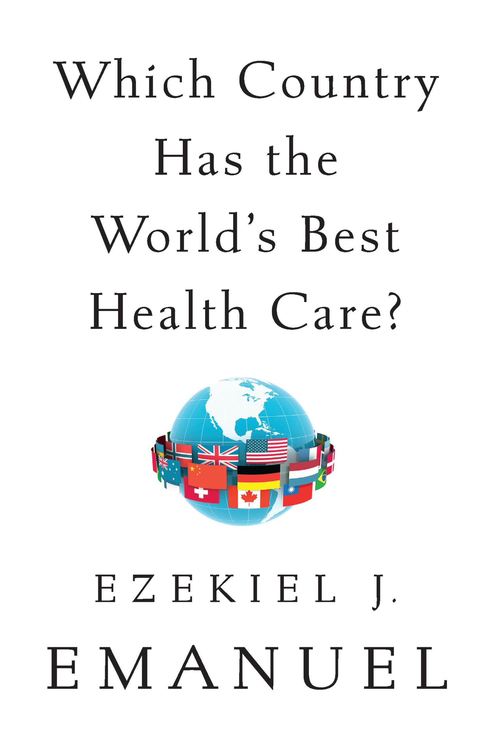 Which Country Has the World's Best Health Care? Medicine