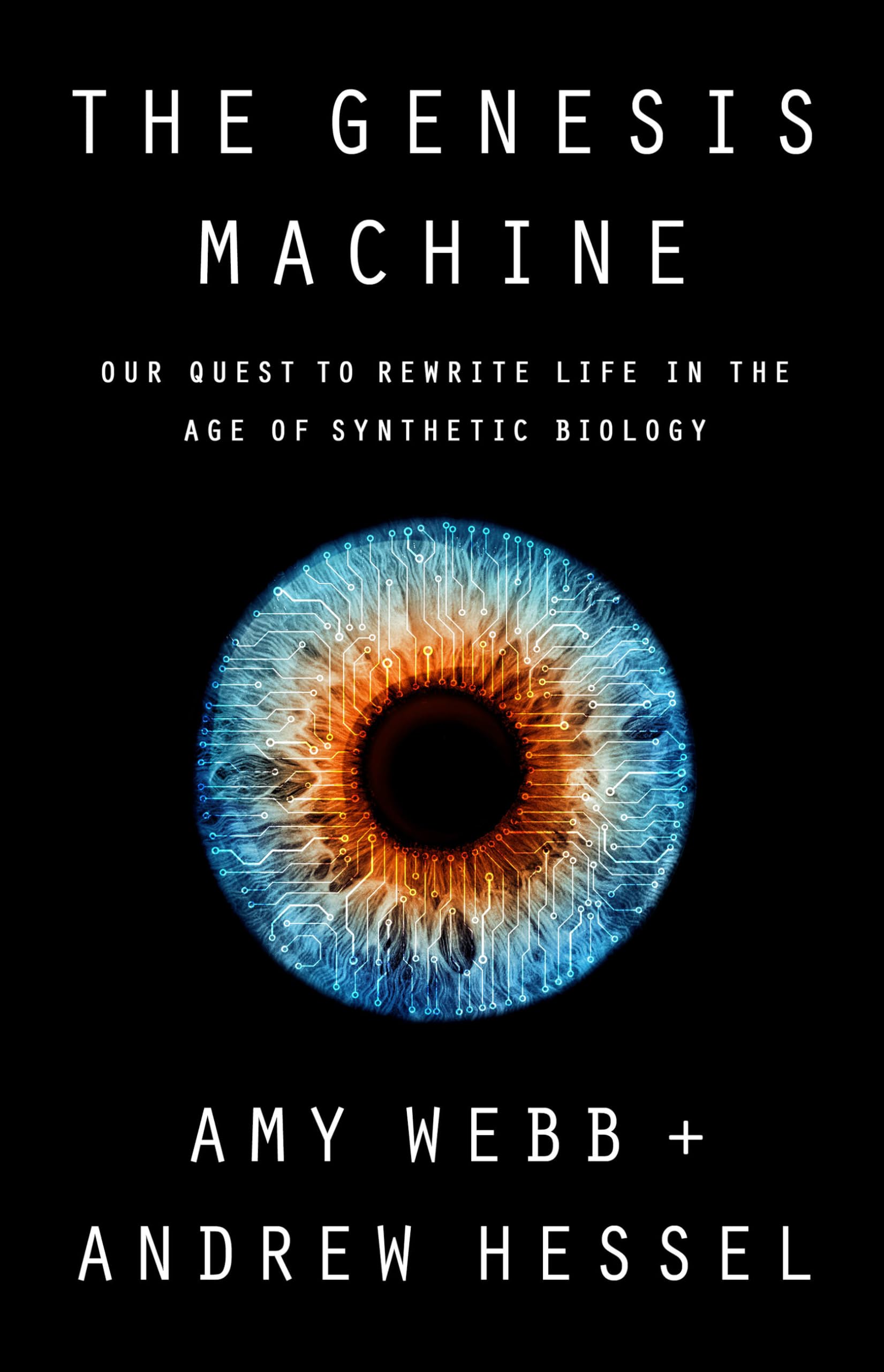 The Genesis Machine: Our Quest to Rewrite Life in the Age of Synthetic Biology Books