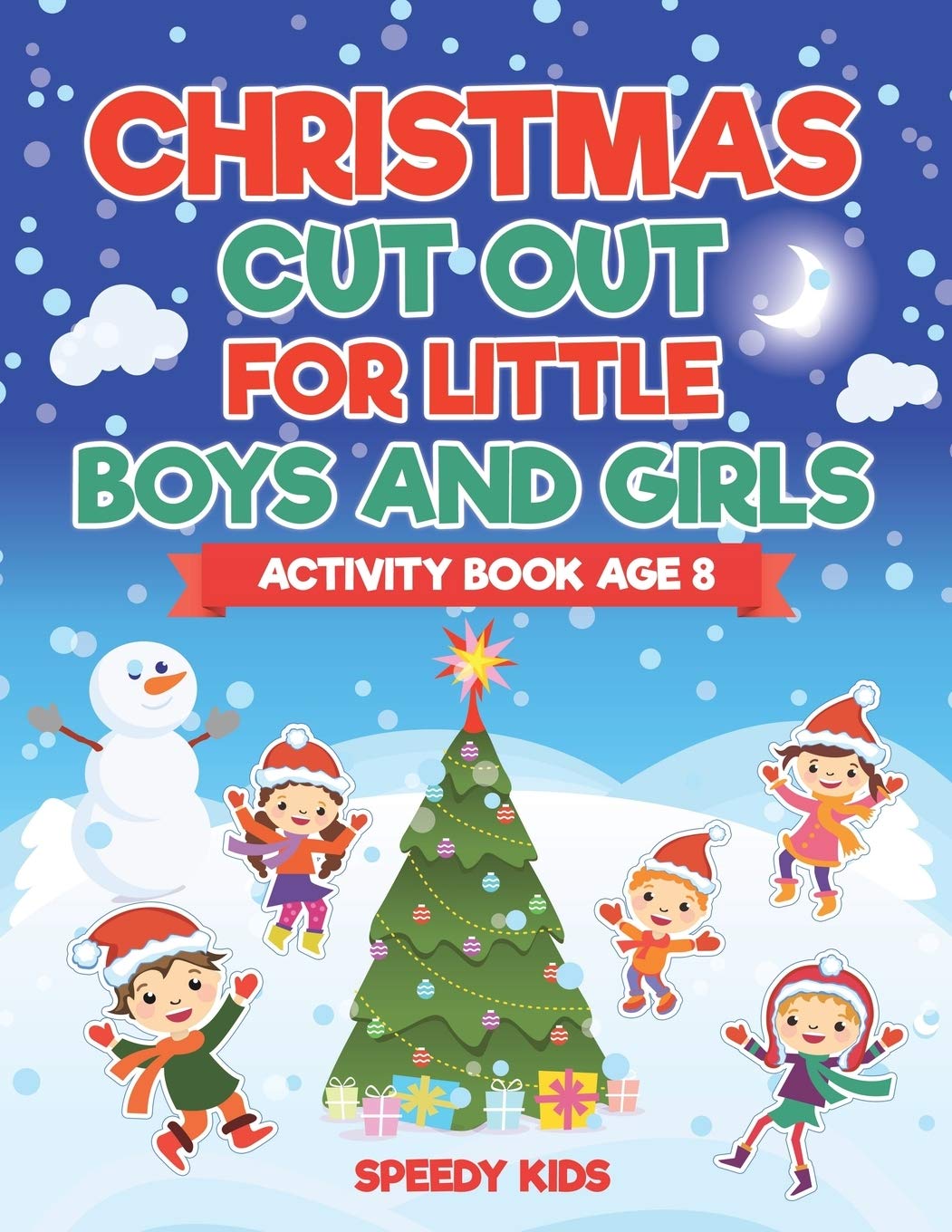 Christmas Cut Out for Little Boys and Girls - Activity Book Age 8 Film, Art & Culture