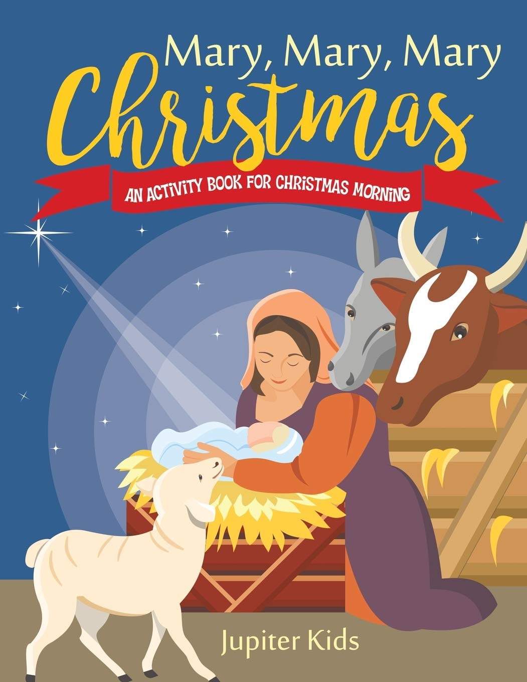 Mary, Mary, Mary Christmas! An Activity Book for Christmas Morning Religion & Esotericism