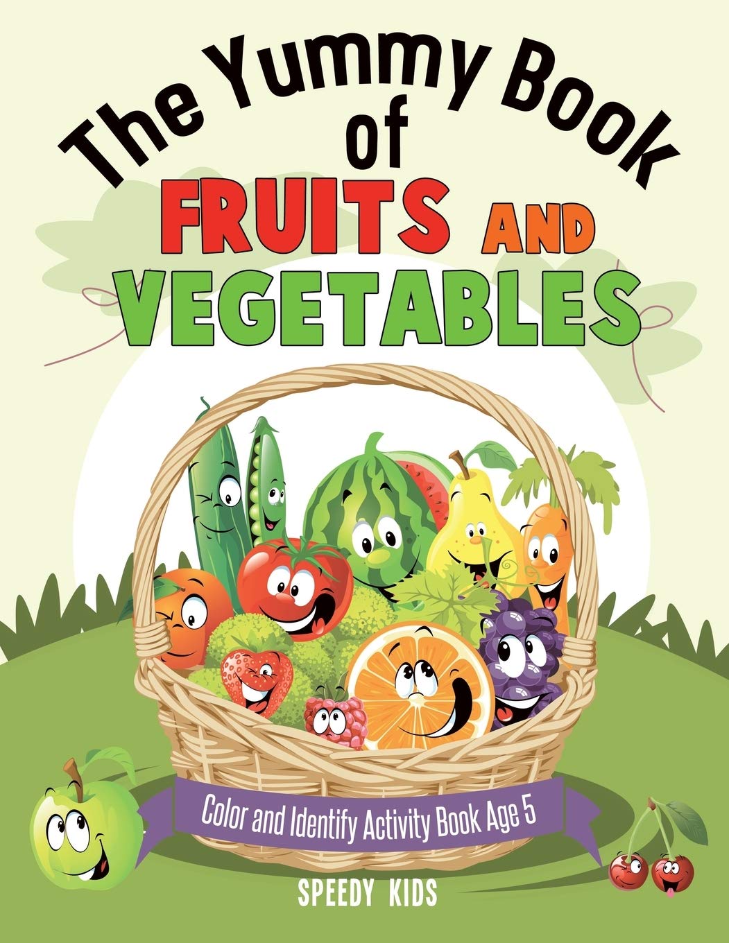 The Yummy Book of Fruits and Vegetables - Color and Identify Activity Book Age 5 Film, Art & Culture