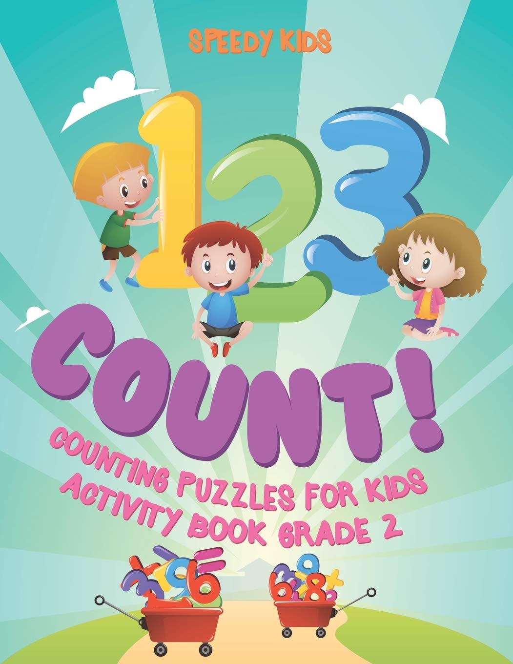 1, 2 ,3 Count! Counting Puzzles for Kids - Activity Book Grade 2 Mathematics