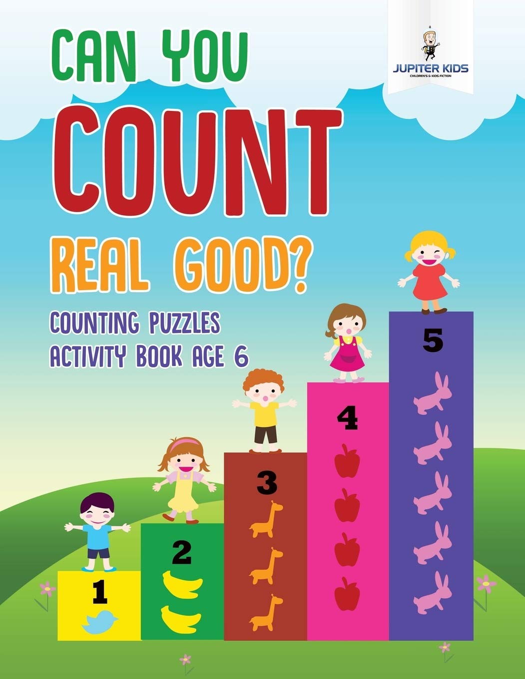 Can You Count Real Good? Counting Puzzles Activity Book Age 6 Mathematics