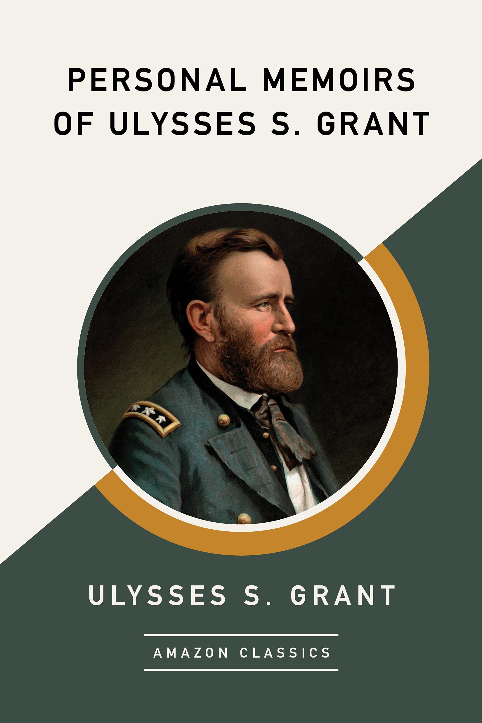 Personal Memoirs of Ulysses S. Grant (AmazonClassics Edition) book