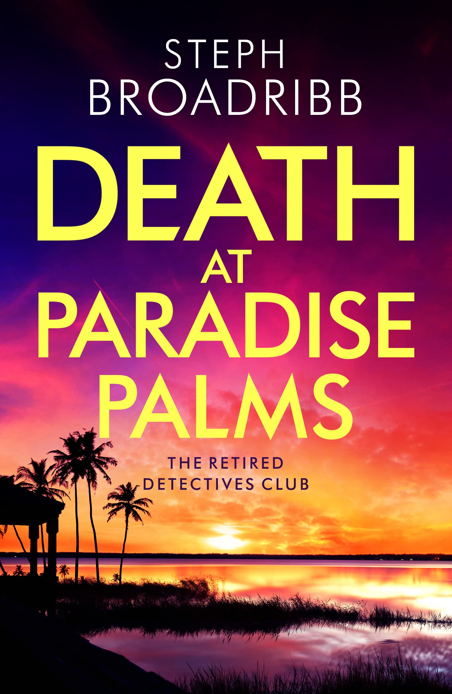 Death at Paradise Palms (The Retired Detectives Club, Band 2) Action & Adventure