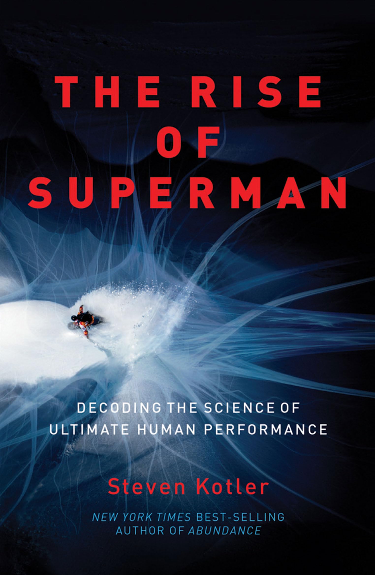 The Rise of Superman: Decoding the Science of Ultimate Human Performance Business, Finance & Career
