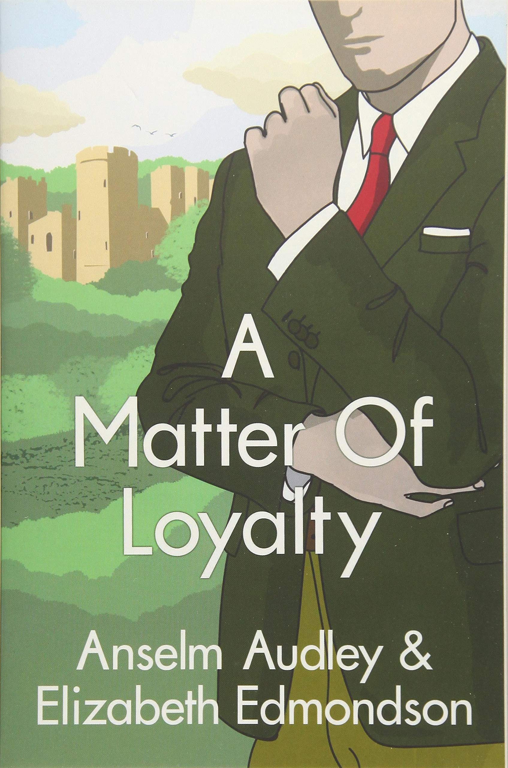 A Matter of Loyalty (A Very English Mystery, Band 3) Historical Fiction