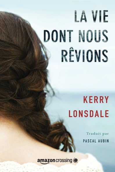 La Vie dont nous rêvions book