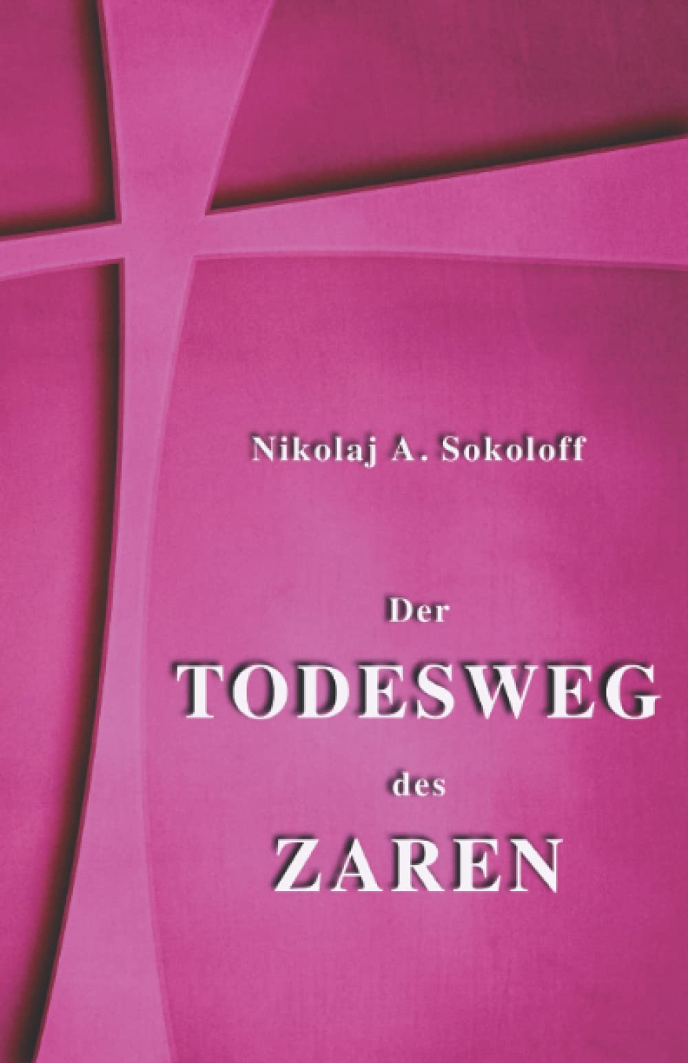Der Todesweg des Zaren: Der Bericht des Untersuchungsrichters book