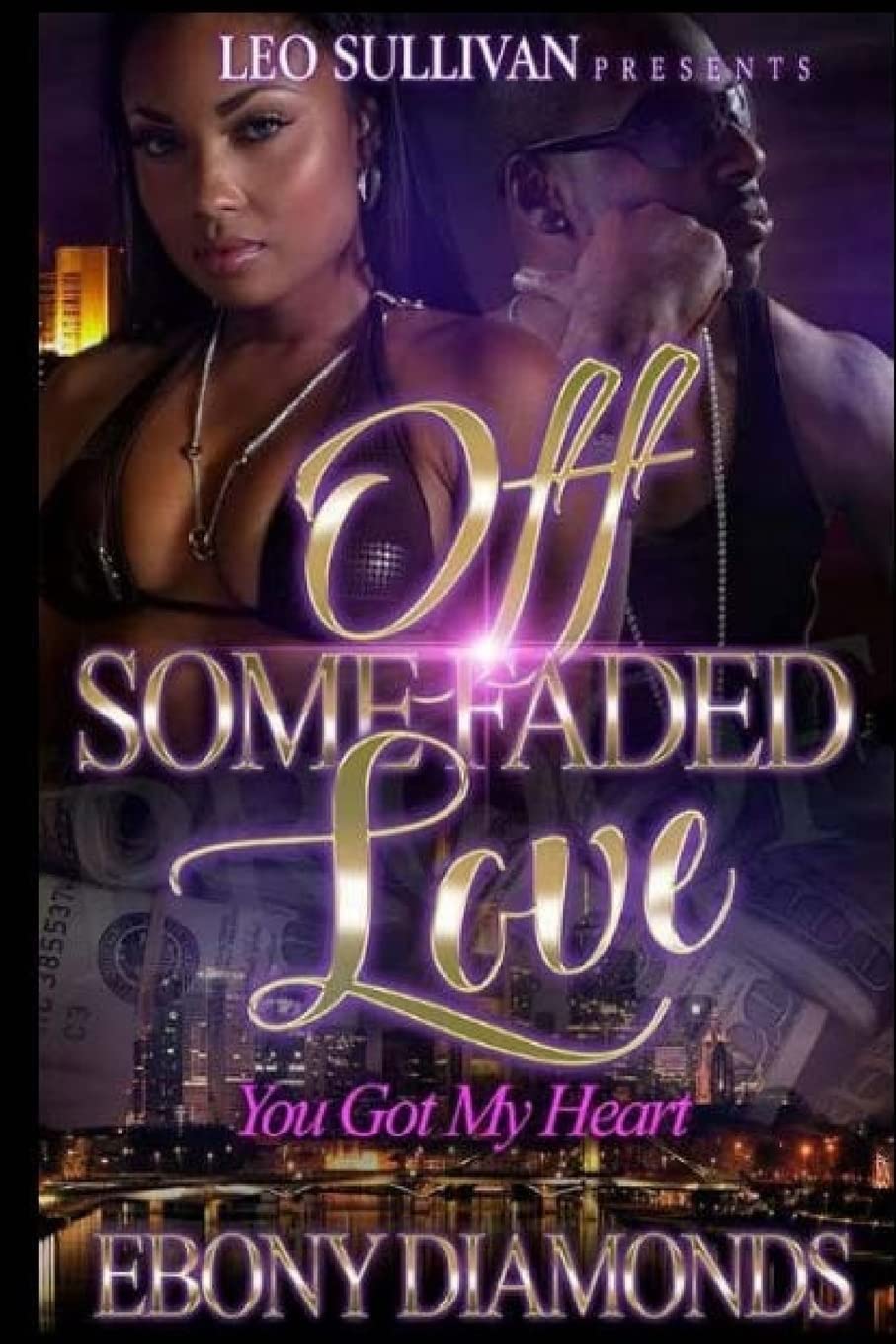 Off Some Faded Love (Off some faded love:you got my heart, Band 1) Contemporary literature