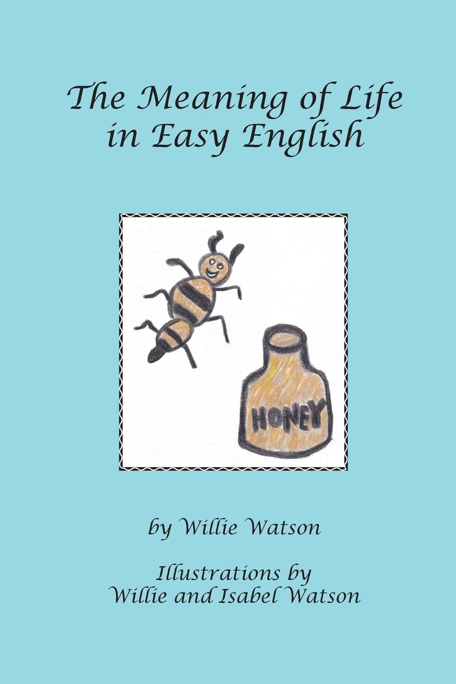 The Meaning of Life in Easy English Poetry