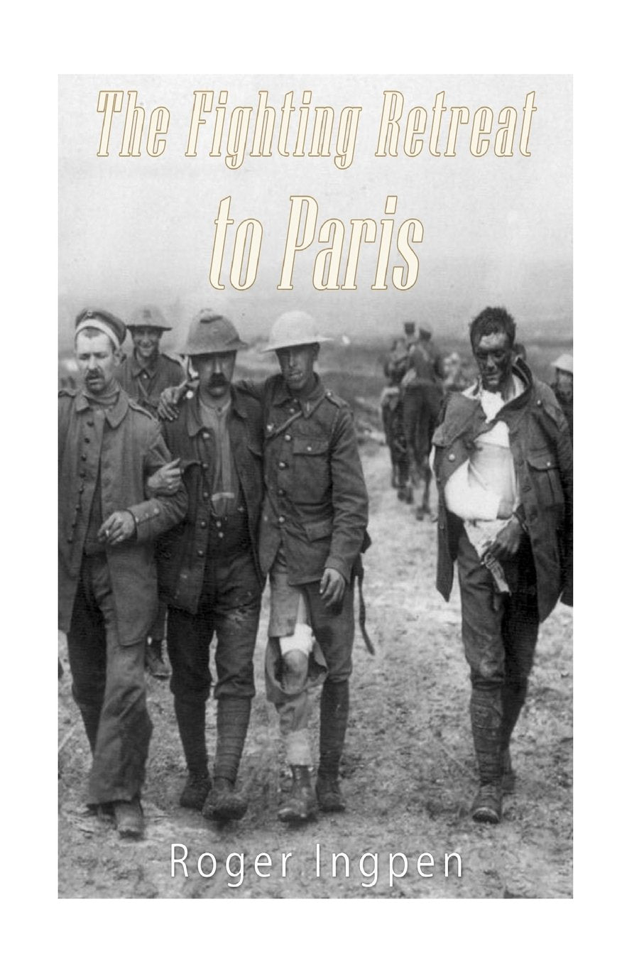 The Fighting Retreat to Paris Politics & History